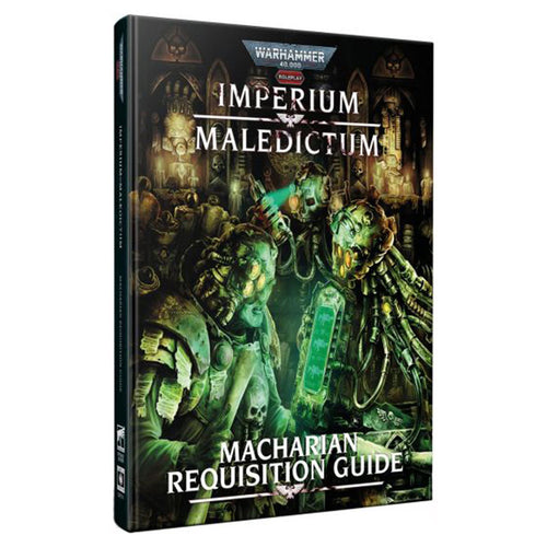 Warhammer 40,000 Roleplay: Imperium Maledictum: Macharian Requisition Guide