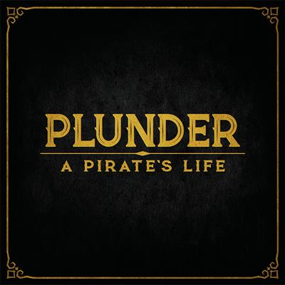 Plunder: A Pirate's Life - Release Date: 11/1/2024