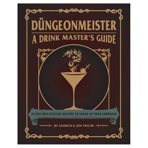 Dungeonmeister: A Drink Master's Guide