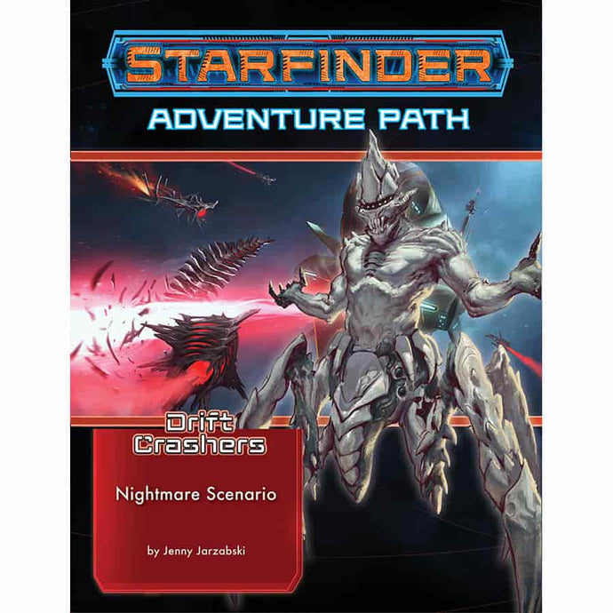 Starfinder Adventure Path: Nightmare Scenario (Drift Crashers 2 Of 3)